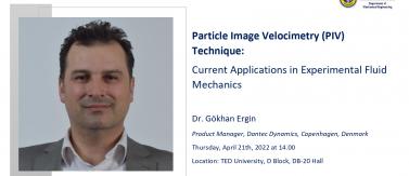 Particle Image Velocimetry(PIV): Current Applications in Experimental Fluid Dynamics - Dr. Gökhan Ergin